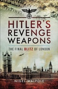 Cover: Hitler's Revenge Weapons - Pen & Sword Aviation