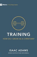 Cover: Training - How Do I Grow as A Christian? - Christian Focus Publications Ltd