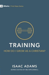 Enlarge image Cover: Training - How Do I Grow as A Christian? - Christian Focus Publications Ltd