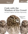Cover: Code with the Wisdom of the Crowd - The Pragmatic Programmers