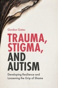 Abbildung von: Trauma, Stigma, and Autism - Jessica Kingsley Publishers