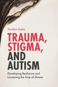 Abbildung von: Trauma, Stigma, and Autism - Jessica Kingsley Publishers
