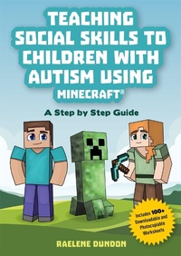 Enlarge image Cover: Teaching Social Skills to Children with Autism Using Minecraft (R) - Jessica Kingsley Publishers