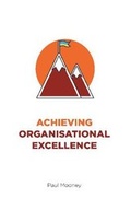 Cover: Achieving Organisational Excellence - Oak Tree Press
