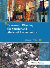 Enlarge image Cover: Downtown Planning for Smaller and Midsized Communities - Routledge