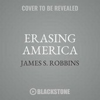 Enlarge image Cover: Erasing America Lib/E - Blackstone Publishing