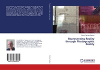 Abbildung von: Representing Reality through Photographic Reality - LAP Lambert Academic Publishing