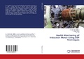 Cover: Health Monitoring of Induction Motor Using DSP Techniques - LAP Lambert Academic Publishing