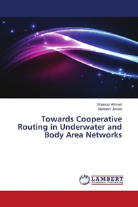 Enlarge image Cover: Towards Cooperative Routing in Underwater and Body Area Networks - LAP Lambert Academic Publishing