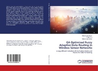 Abbildung von: GA Optimized Fuzzy Adaptive Data Routing in Wireless Sensor Networks - LAP Lambert Academic Publishing