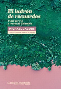 Abbildung von: El ladrón de recuerdos - La Línea Del Horizonte Ediciones