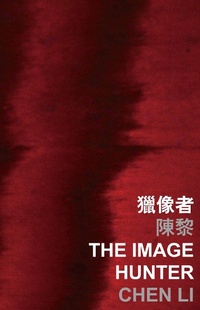 Enlarge image Cover: Image Hunter - The Chinese University of Hong Kong Press
