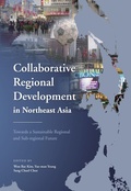 Cover: Collaborative Regional Development in Northeast Asia - The Chinese University of Hong Kong Press