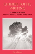 Cover: Chinese Poetic Writing - The Chinese University of Hong Kong Press