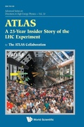 Cover: Atlas: A 25-year Insider Story Of The Lhc Experiment - World Scientific Publishing Co Pte Ltd