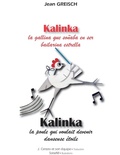 Cover: Kalinka, la gallina que so&ntilde;aba en ser bailarina estrella - Kalinka, la poule qui voulait devenir danseuse &eacute;toile - Ipagine