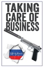 Cover: Taking Care of Business - Clink Street Publishing