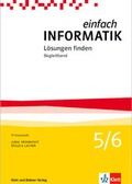 Cover: Einfach Informatik / Einfach Informatik 5/6 - L&ouml;sungen finden - Klett und Balmer