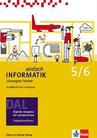 Enlarge image Cover: Einfach Informatik / Einfach Informatik 5/6 - Lösungen finden - Klett und Balmer