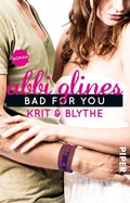 Cover: Bad For You - Krit und Blythe - Piper