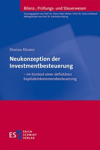 Abbildung von: Neukonzeption der Investmentbesteuerung - im Kontext einer defizitären Kapitaleinkommensbesteuerung - Erich Schmidt Verlag