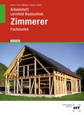 Cover: Arbeitsheft mit eingetragenen L&ouml;sungen Lernfeld Bautechnik Zimmerer - Verlag Handwerk und Technik