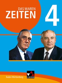 Abbildung von: Das waren Zeiten - Neue Ausgabe Baden-Württemberg / Das waren Zeiten Baden-Württemberg 4 - Buchner, C.C.