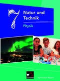 Cover: Natur und Technik - Gymnasium Bayern / Natur und Technik 7: Physik - Buchner, C.C.