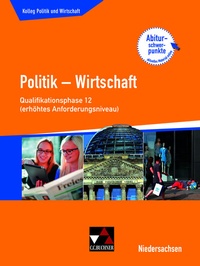 Abbildung von: Kolleg Politik und Wirtschaft - Niedersachsen - neu / Kolleg Politik u. Wirtschaft NI Qualiphase 12 (eA) - Buchner, C.C.