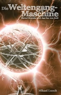 Cover: Die Weltengang-Maschine - BoD - Books on Demand