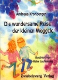Cover: Die wundersame Reise der kleinen Woggele - Zwiebelzwerg