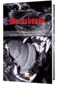 Abbildung von: Mordshunde - Fey Ambers und Hanno Albers zweiter Fall - Anno-Verlag
