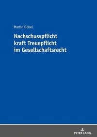 Abbildung von: Nachschusspflicht kraft Treuepflicht im Gesellschaftsrecht - Peter Lang Verlag