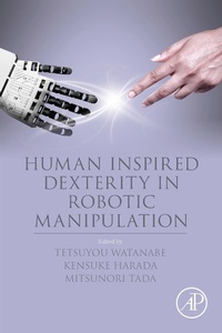 Enlarge image Cover: Human Inspired Dexterity in Robotic Manipulation - Academic Press