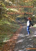 Cover: Goldenes Herbstlaub und fuenf Prozent Wind - Lulu.com
