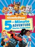 Cover: Nickelodeon 5-Minute Adventure Stories (Nickelodeon) - Random House Books for Young Readers