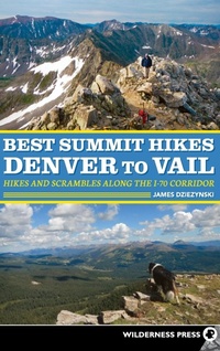 Abbildung von: Best Summit Hikes Denver to Vail - Wilderness Press
