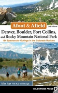 Cover: Afoot & Afield: Denver, Boulder, Fort Collins, and Rocky Mountain National Park - Wilderness Press