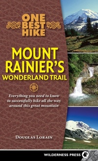 Abbildung von: One Best Hike: Mount Rainier's Wonderland Trail - Wilderness Press
