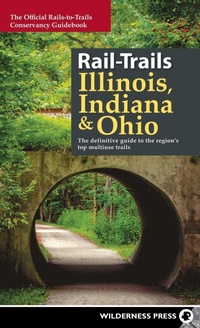 Abbildung von: Rail-Trails Illinois, Indiana, & Ohio - Wilderness Press