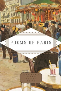 Enlarge image Cover: Poems of Paris - Everyman's Library USA