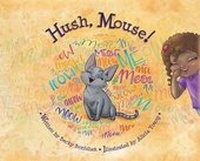 Enlarge image Cover: Hush, Mouse - MacLaren-Cochrane Publishing
