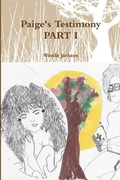 Cover: Paige's Testimony PART I - Lulu.com