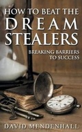 Cover: How to Beat the Dream Stealers - Dog Ear Publishing