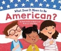 Cover: What Does It Mean to Be American? - Sourcebooks, Inc
