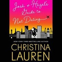 Enlarge image Cover: Josh and Hazel's Guide to Not Dating - SIMON & SCHUSTER AUDIO