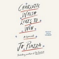Enlarge image Cover: Charlotte Walsh Likes to Win - SIMON & SCHUSTER AUDIO