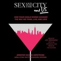 Cover: Sex and the City and Us - SIMON & SCHUSTER AUDIO