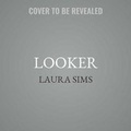 Cover: Looker - SIMON & SCHUSTER AUDIO
