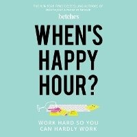 Enlarge image Cover: When's Happy Hour? - SIMON & SCHUSTER AUDIO